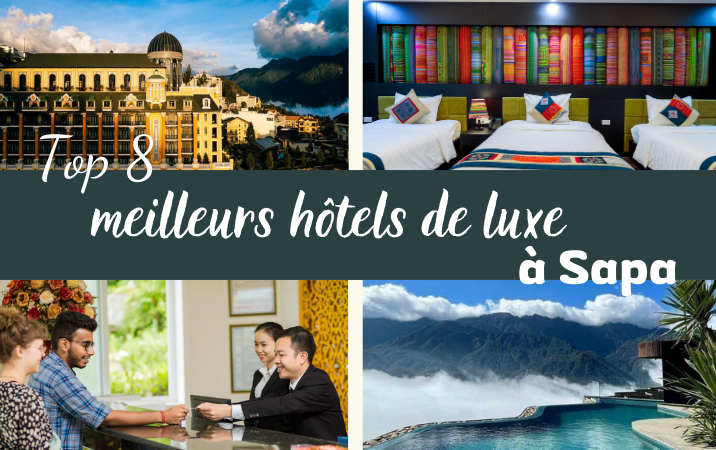 Top 8 des meilleurs hôtels de luxe à Sapa pour un séjour d’exception