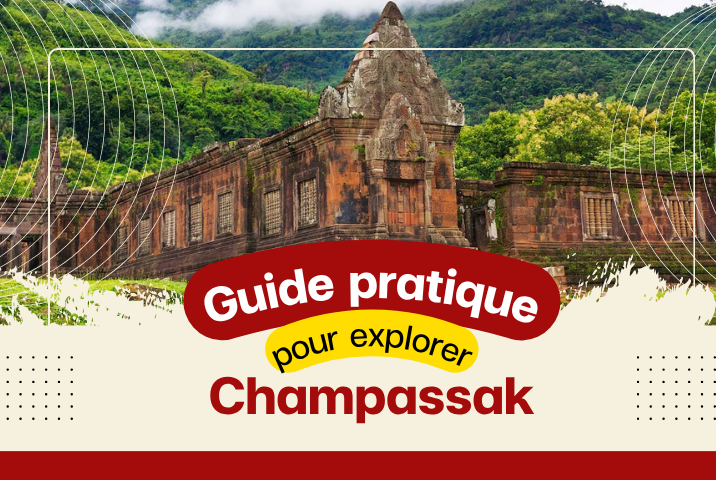 Explorer Champassak : 8 astuces pratiques pour un voyage inoubliable