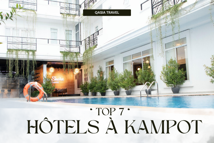 Top 7 hôtels à Kampot : les meilleures adresses pour un séjour inoubliable