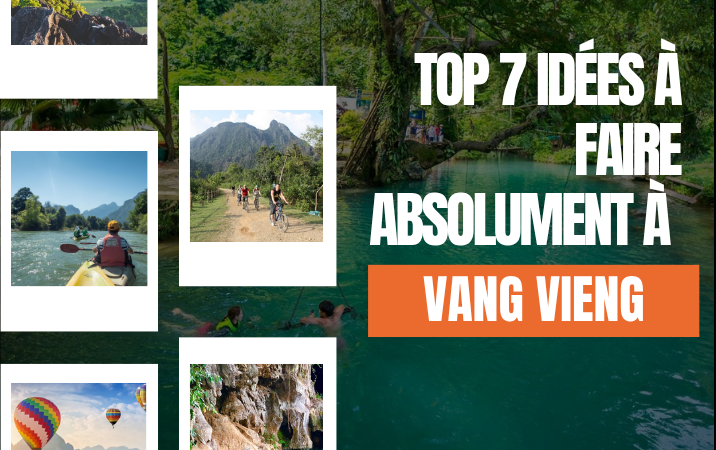 7 idées inoubliables pour visiter Vang Vieng 