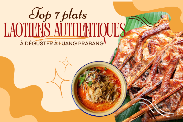 Évasion culinaire : 7 plats laotiens authentiques à tester à Luang Prabang