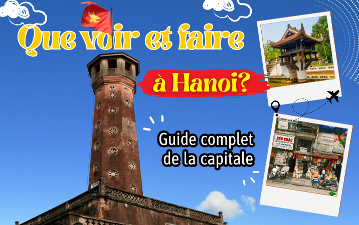Top 15 expériences à vivre absolument pour que voir et que faire à Hanoi sans effort en toute simplicité 